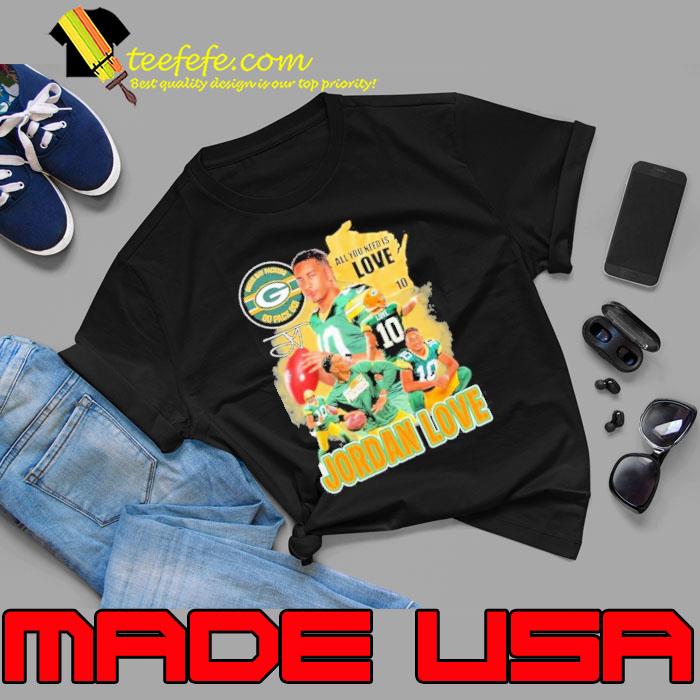Official Jordan Love Green Bay Packers Go Pack Go All You Need Is Love Signature s Unisex Official Jordan Love Green Bay Packers Go Pack Go All You Need Is Love Signature s Unisex