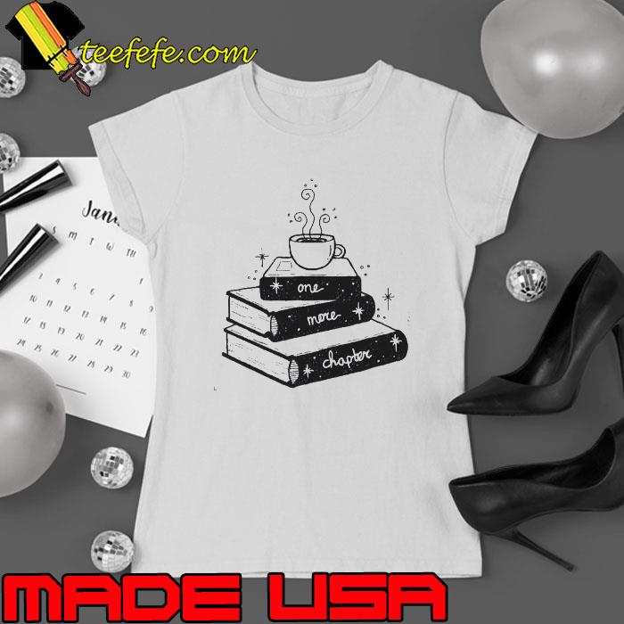 One More Chapter Books Lover Shirt