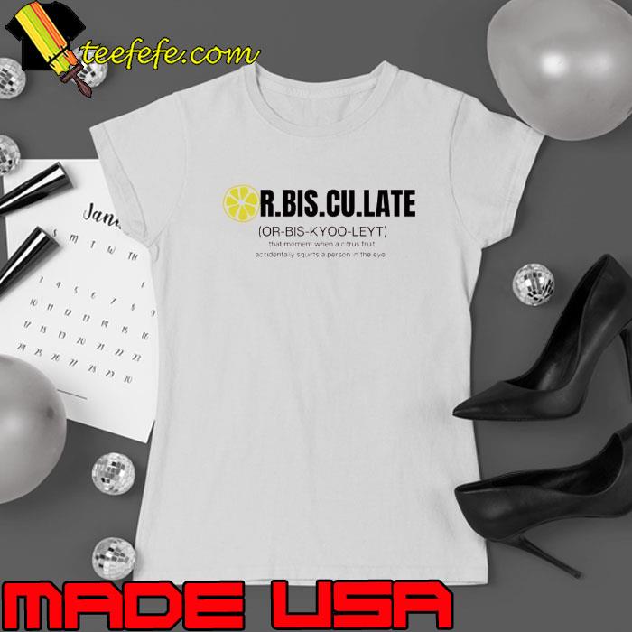 Orbisculate Or Bis Kyoo Leyt That Moment When A Citrus Fruit Shirt Orbisculate Or Bis Kyoo Leyt That Moment When A Citrus Fruit Shirt