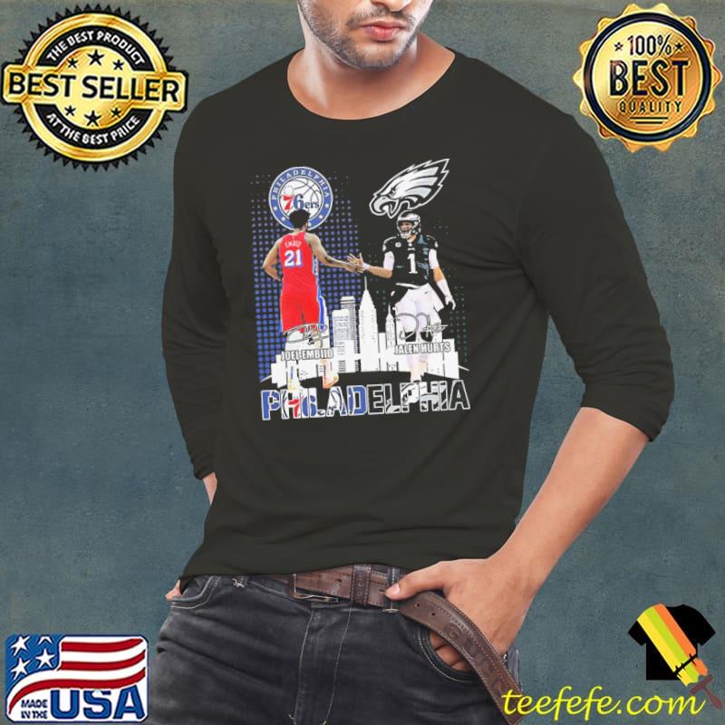 Philadelphia 76ers joel embiid philadelphia eagles jalen hurts city signatures Shirt Long Sleeve Tee Philadelphia 76ers joel embiid philadelphia eagles jalen hurts city signatures Shirt Long Sleeve Tee