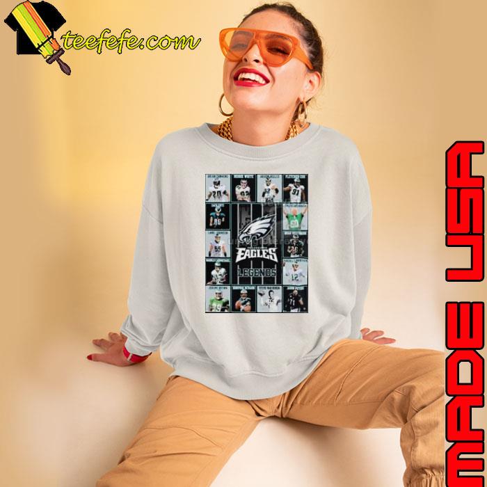 Philadelphia Eagles Legends Shirt Sweatshirt Philadelphia Eagles Legends Shirt Sweatshirt