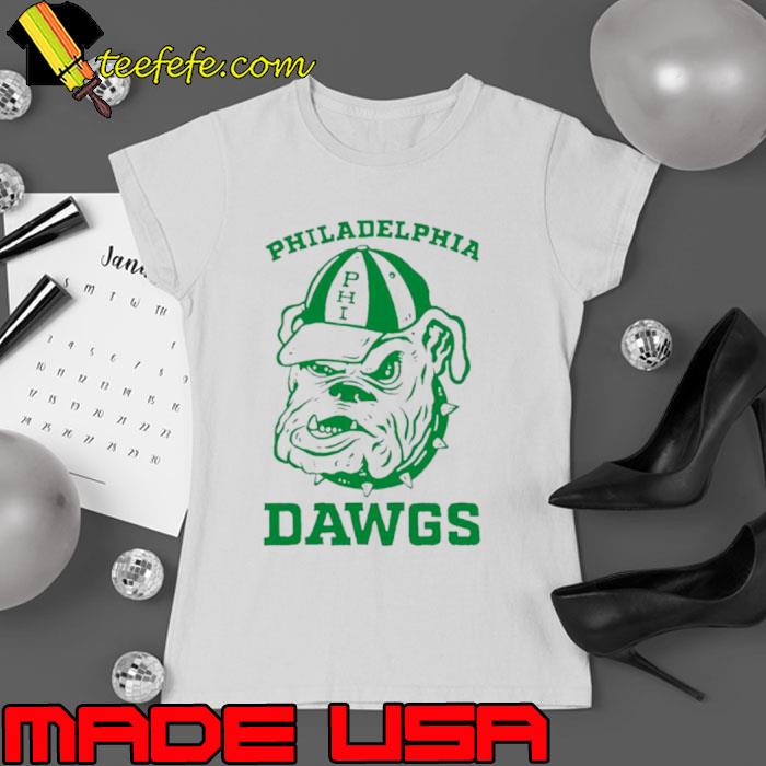 Philadelphia the dawgs shirt Philadelphia the dawgs shirt