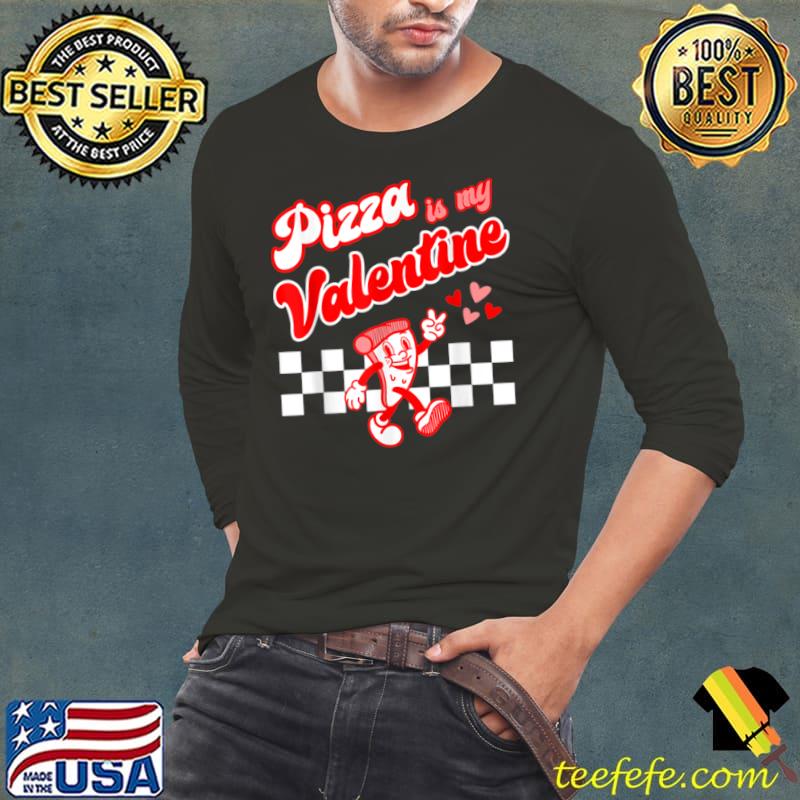 Pizza Is My Valentine Valentines Day Pizza Checkerboard Shirt