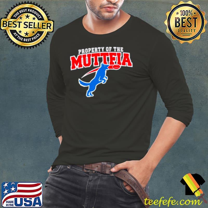 Property of the muttfia s Long Sleeve Tee Property of the muttfia s Long Sleeve Tee