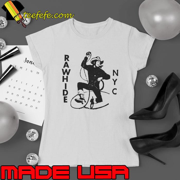 Rawhide NYC Shirt Ladies tee Rawhide NYC Shirt Ladies tee