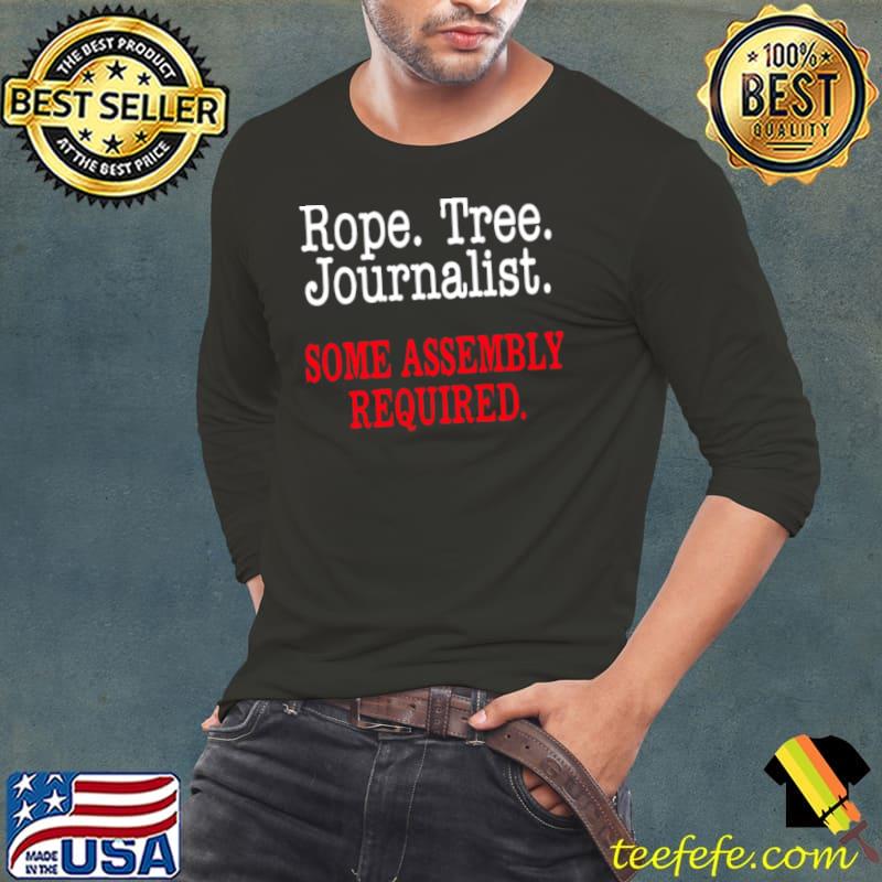 Rope tree journalist some assembly required s Long Sleeve Tee Rope tree journalist some assembly required s Long Sleeve Tee