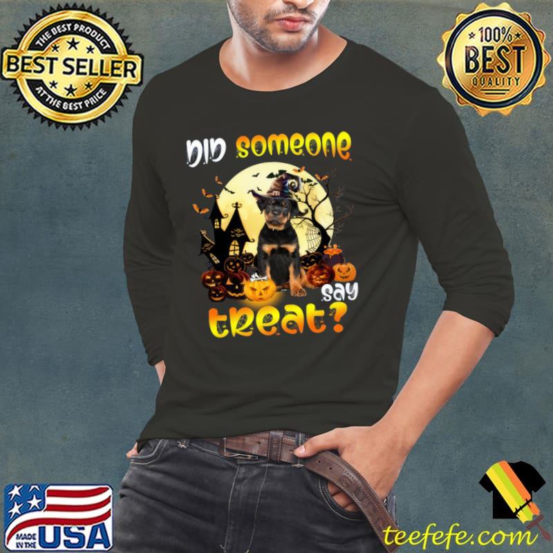 Rottweiler Did Someone Say Treat Moon Halloween T-Shirt Long Sleeve Tee Rottweiler Did Someone Say Treat Moon Halloween T-Shirt Long Sleeve Tee