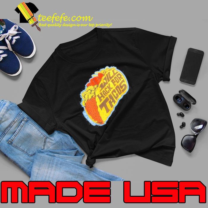 Runcmd Will Hack For Tacos shirt