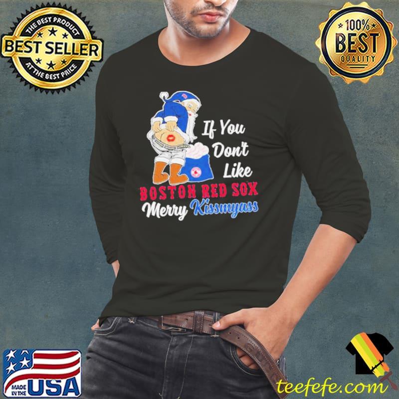 Santa Butt If you don’t like Boston Red Sox merry kissmyass christmas Shirt Long Sleeve Tee Santa Butt If you don’t like Boston Red Sox merry kissmyass christmas Shirt Long Sleeve Tee