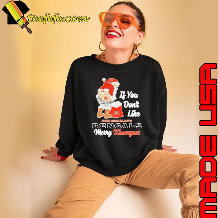 Santa Butt If you don't like Cincinnati Bengals merry kissmyass christmas  Shirt, hoodie, sweater, long sleeve and tank top