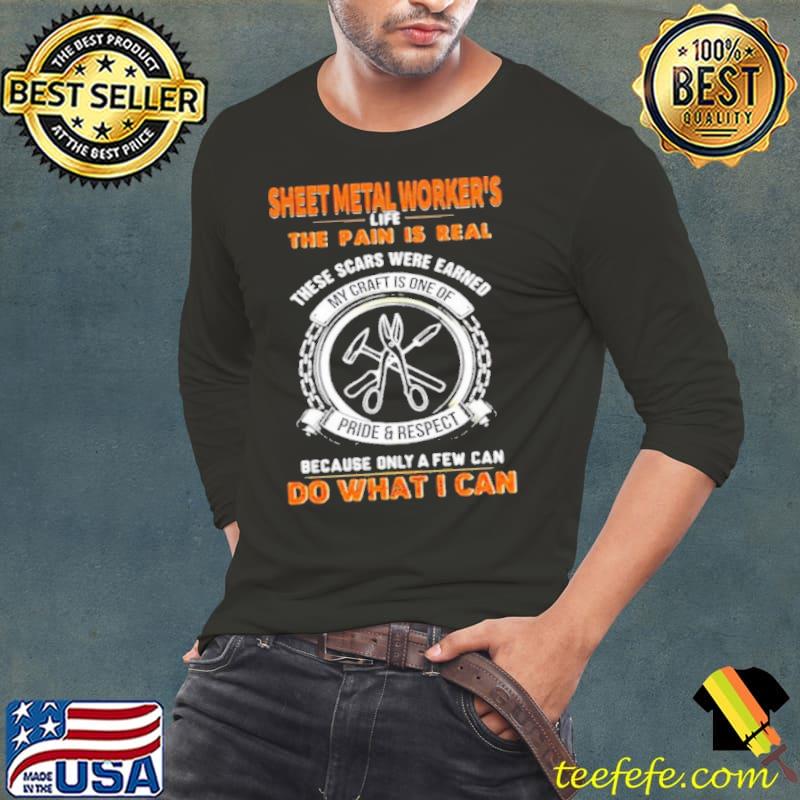 Sheet metal worker's the pain is real do what can s Long Sleeve Tee Sheet metal worker's the pain is real do what can s Long Sleeve Tee