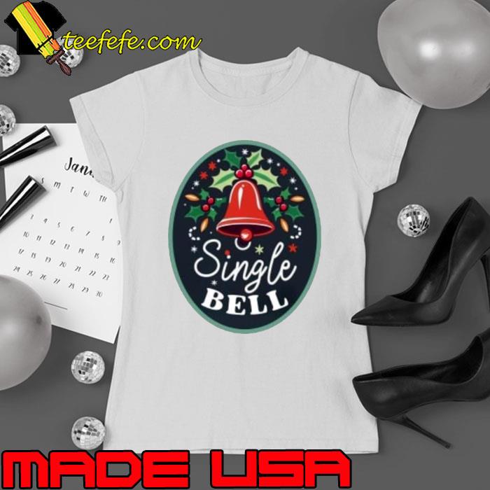 Single bell Christmas shirt Single bell Christmas shirt