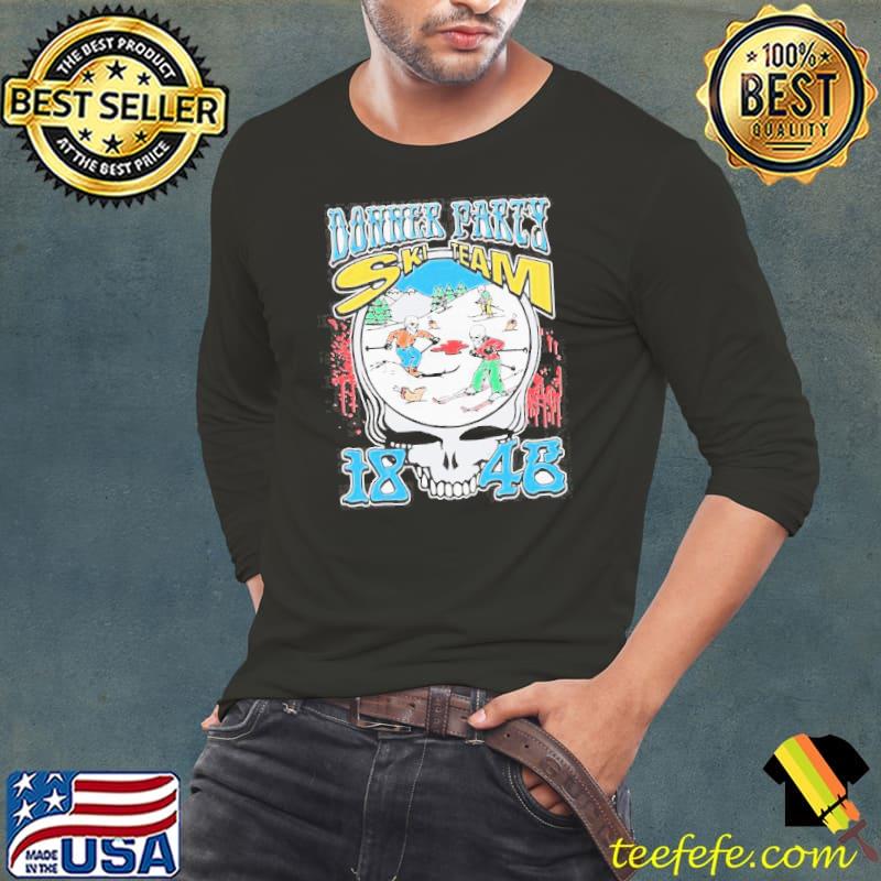 Skull Donner Party Ski Team 1846 Shirt Long Sleeve Tee Skull Donner Party Ski Team 1846 Shirt Long Sleeve Tee