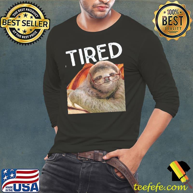 Sloth Retired Not My Problem Anymore Shirt Long Sleeve Tee Sloth Retired Not My Problem Anymore Shirt Long Sleeve Tee