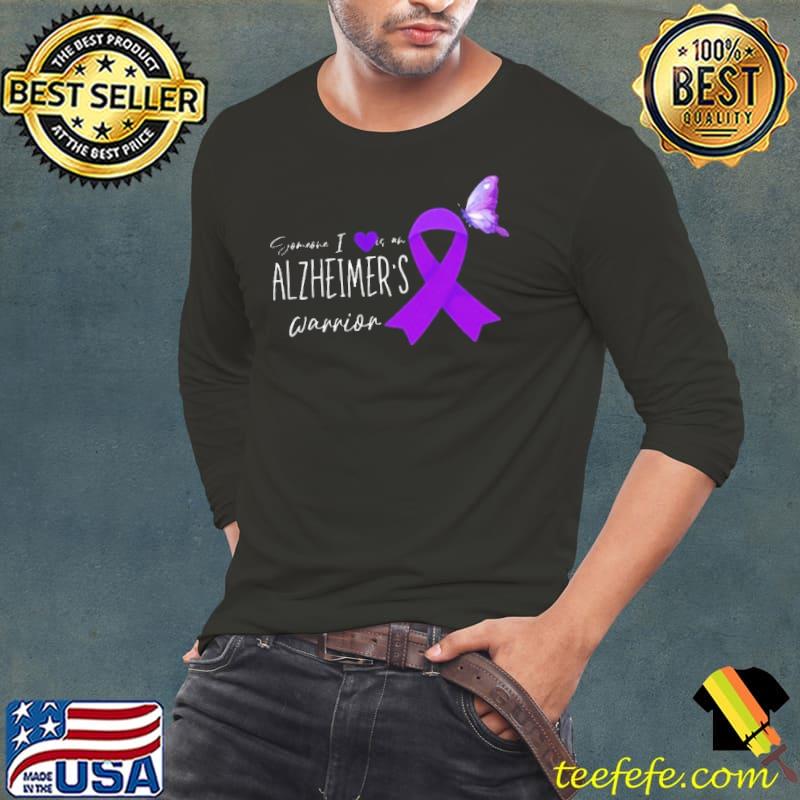 Someone i love is an alzheimer's warrior butterflies ribbon s Long Sleeve Tee Someone i love is an alzheimer's warrior butterflies ribbon s Long Sleeve Tee