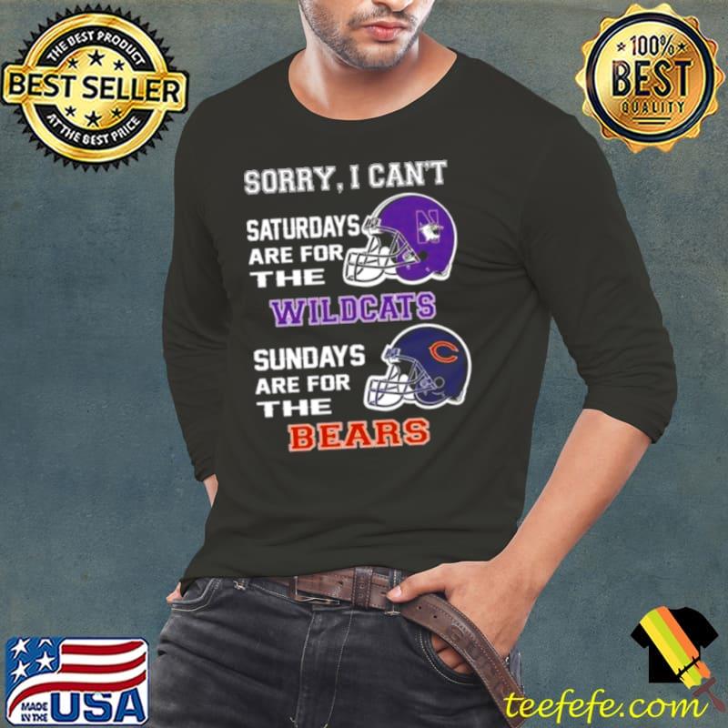 Sorry I Can’t Saturdays Are For The Northwestern Wildcats Sundays Are For The Chicago Bears 2023 shirt