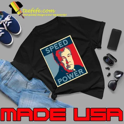 Speed Power Jeremy Clarkson Clarkson shirt