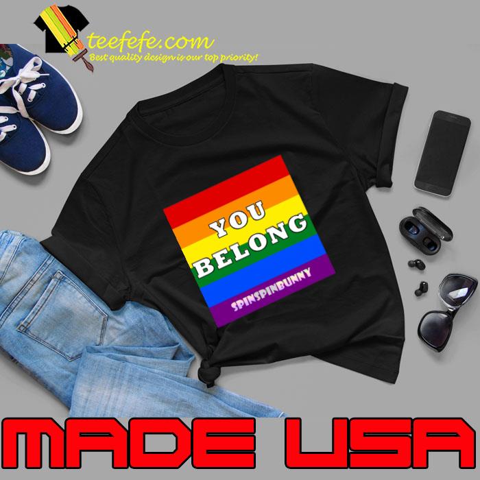 Spin Spin Bunny Single You Belong Lgbt T-Shirt Unisex Spin Spin Bunny Single You Belong Lgbt T-Shirt Unisex