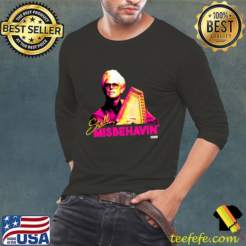 Still Misbehavin' 1989 Band Music T-Shirt Still Misbehavin' 1989 Band Music T-Shirt