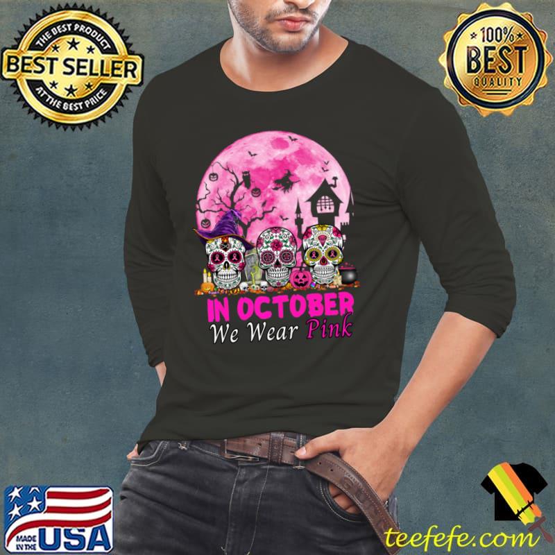 Sugar Skull In October We Wear Moon Pink Breast Cancer Halloween T-Shirt Long Sleeve Tee Sugar Skull In October We Wear Moon Pink Breast Cancer Halloween T-Shirt Long Sleeve Tee
