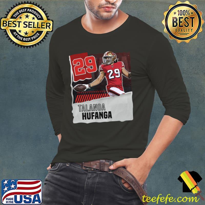 Talanoa Hufanga an American football safety for the San 49ers T-Shirt,  hoodie, sweater, long sleeve and tank top