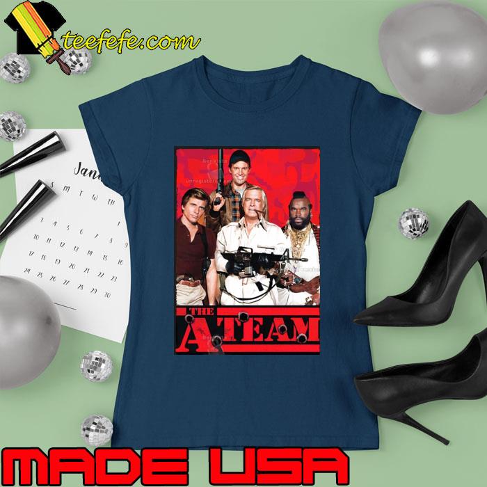 The A Team Poster Shirt Ladies tee The A Team Poster Shirt Ladies tee