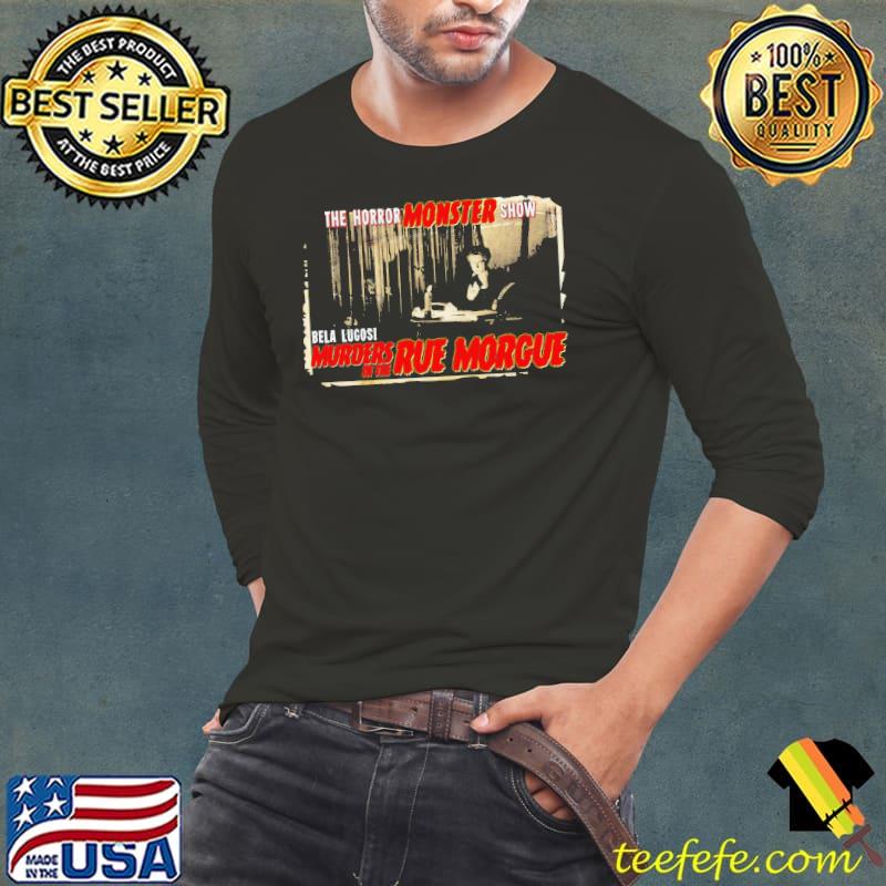 The Horror Monster Show Murders In The Rue Morgue Shirt Long Sleeve Tee The Horror Monster Show Murders In The Rue Morgue Shirt Long Sleeve Tee