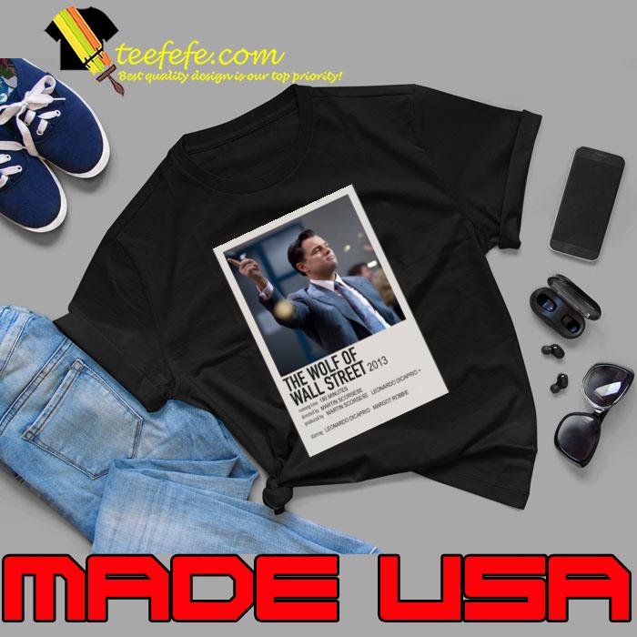 The Wolf Of The Wall Street Poster 2013 T-Shirt The Wolf Of The Wall Street Poster 2013 T-Shirt