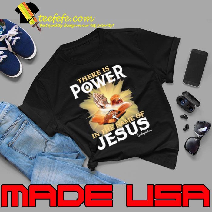 There is power in the nam of jesus pray s Unisex There is power in the nam of jesus pray s Unisex