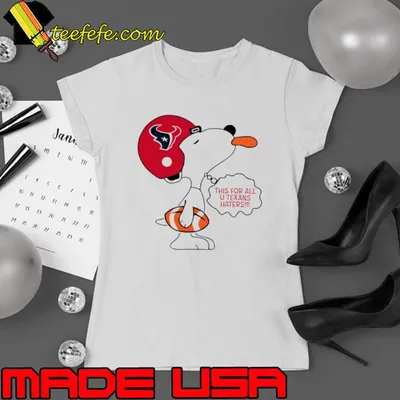 This For All U Texans Haters shirt