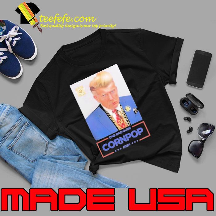 Trump Cornpop By Sabo shirt
