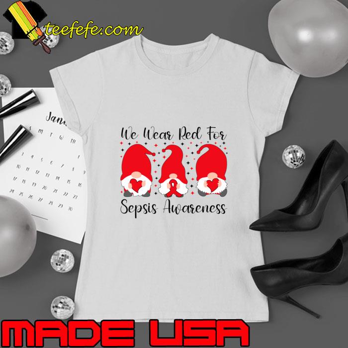 We Wear Red For Sepsis Awareness Three Gnomes T-Shirt