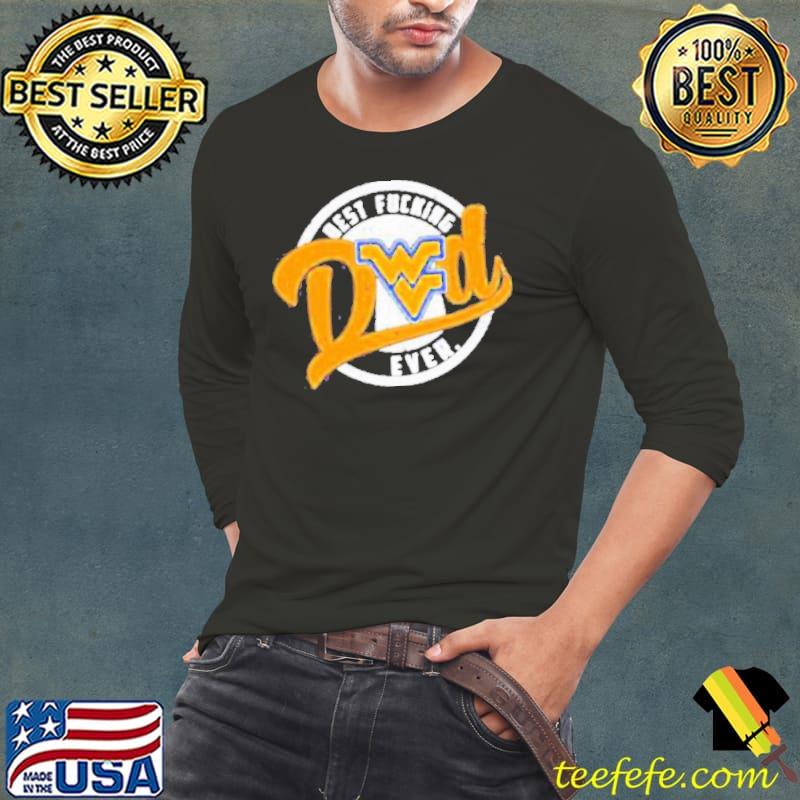 West Virginia Mountaineers Best Fucking Dad Ever 2023 New Shirt Long Sleeve Tee West Virginia Mountaineers Best Fucking Dad Ever 2023 New Shirt Long Sleeve Tee