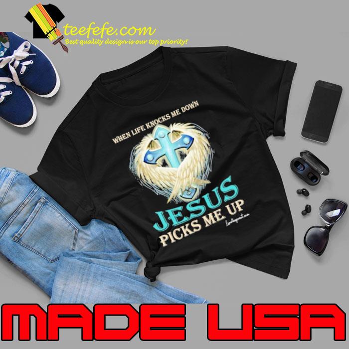 When life knocks me down jesus picks me up wing s Unisex When life knocks me down jesus picks me up wing s Unisex