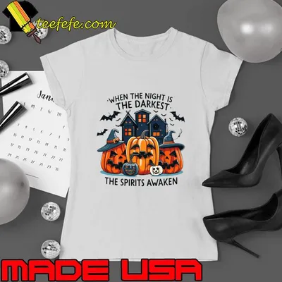 When the night is the darkest the spirits awaken pumpkins Halloween T-Shirt