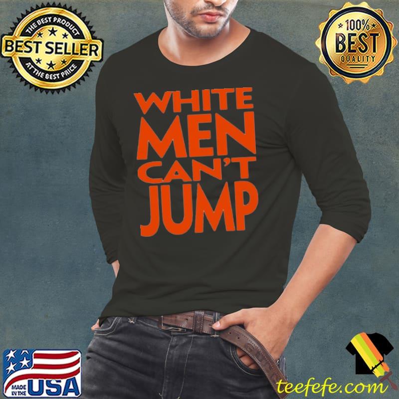 White Men Can’t Jump Shirt White Men Can’t Jump Shirt