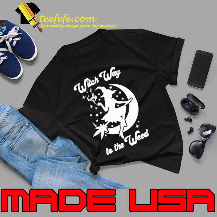 Witch Way To The Weed Cannabis Moon Halloween shirt