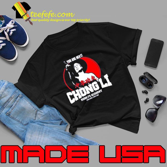 You Are Next Chong Li Logo Jean Claus Van Damme Shirt Unisex You Are Next Chong Li Logo Jean Claus Van Damme Shirt Unisex