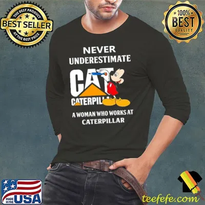 2023 Mickey never underestimate a woman who works at Caterpillar shirt