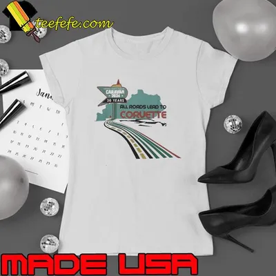 2024 ncm caravan all roads lead to corvette Shirt