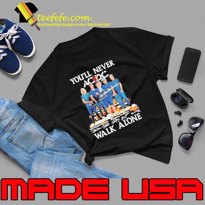 AC DC you’ll never walk alone Fall signatures shirt AC DC you’ll never walk alone Fall signatures shirt