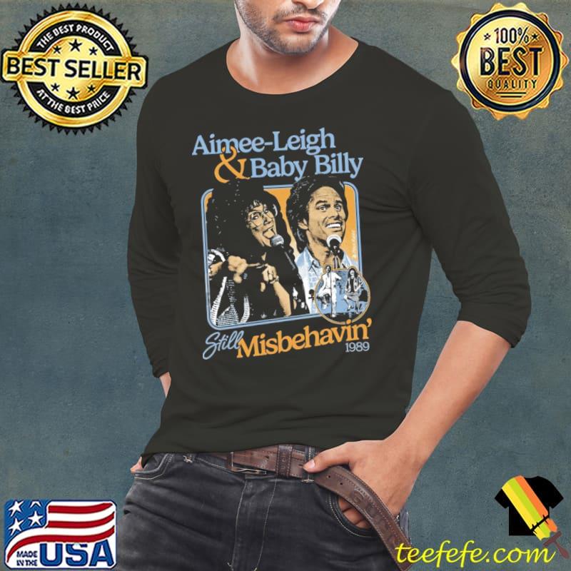 Aimee-Leigh And baby Billy Righteous Gemstones Still Misbehavin Tour 1989 Retro T-Shirt Long Sleeve Tee Aimee-Leigh And baby Billy Righteous Gemstones Still Misbehavin Tour 1989 Retro T-Shirt Long Sleeve Tee