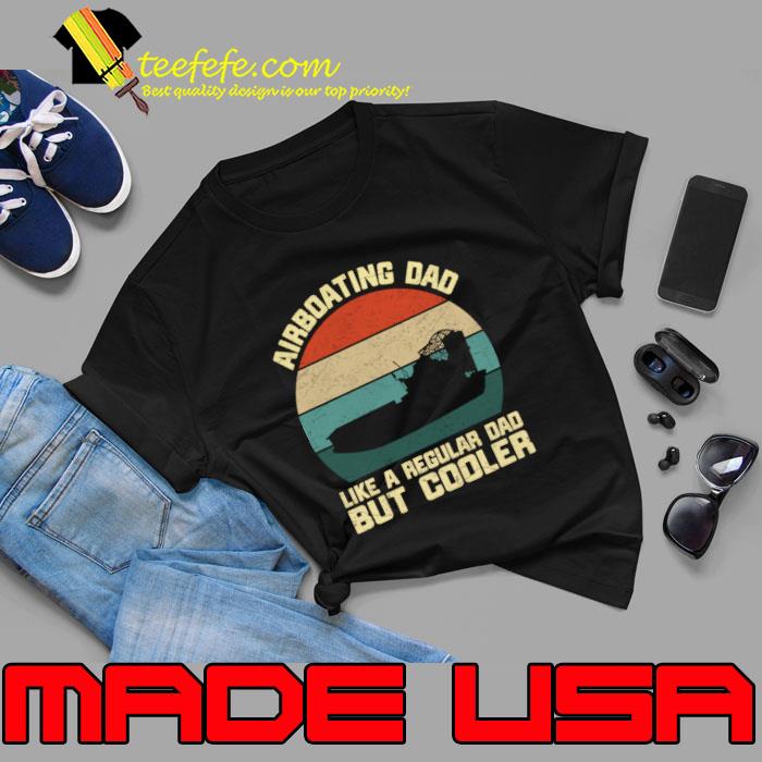Airboat Dad Like A Regular Dad But Cooler Vintage Sunset Captain T-Shirt Unisex Airboat Dad Like A Regular Dad But Cooler Vintage Sunset Captain T-Shirt Unisex