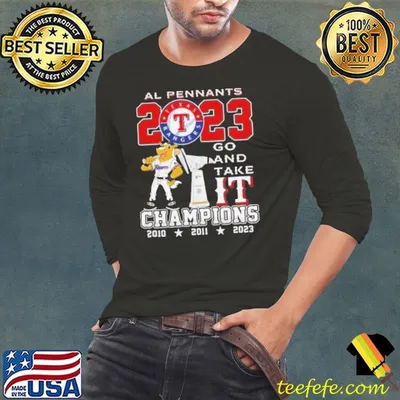 Al Pennants 2023 Texas Rangers 2023 Go And Take It Champions Two Sided Shirt