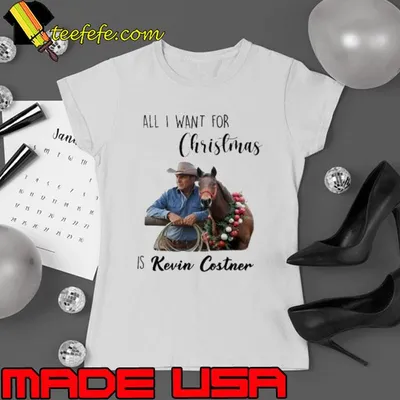 All i want for christmas is Kevin Costner horse shirt