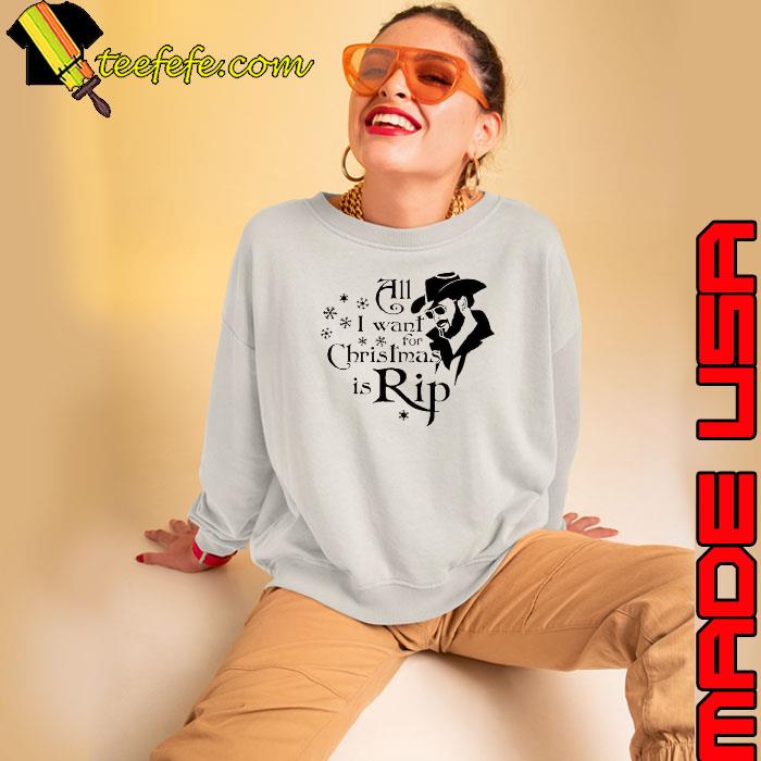 All i want for christmas is rip Yellowstone shirt All i want for christmas is rip Yellowstone shirt
