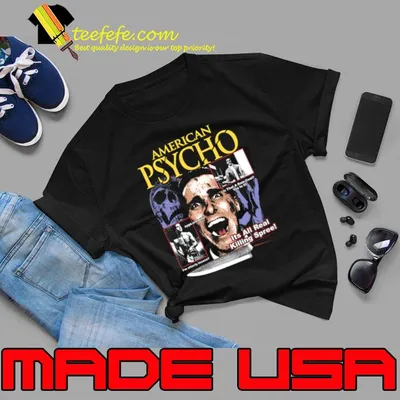 American Patrick Bateman Psycho Its All Real Killing Spree T-Shirt