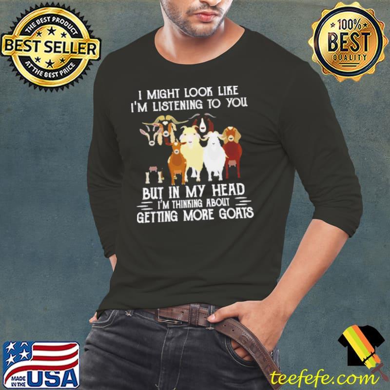 Animal In My Head I’m Thinking About Getting More Goats s Long Sleeve Tee Animal In My Head I’m Thinking About Getting More Goats s Long Sleeve Tee