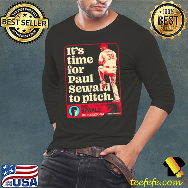 Arizona Diamondbacks Paul Sewald It’s Time For To Pitch shirt
