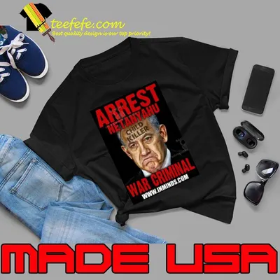 Arrest Netanyahu War Criminal Shirt